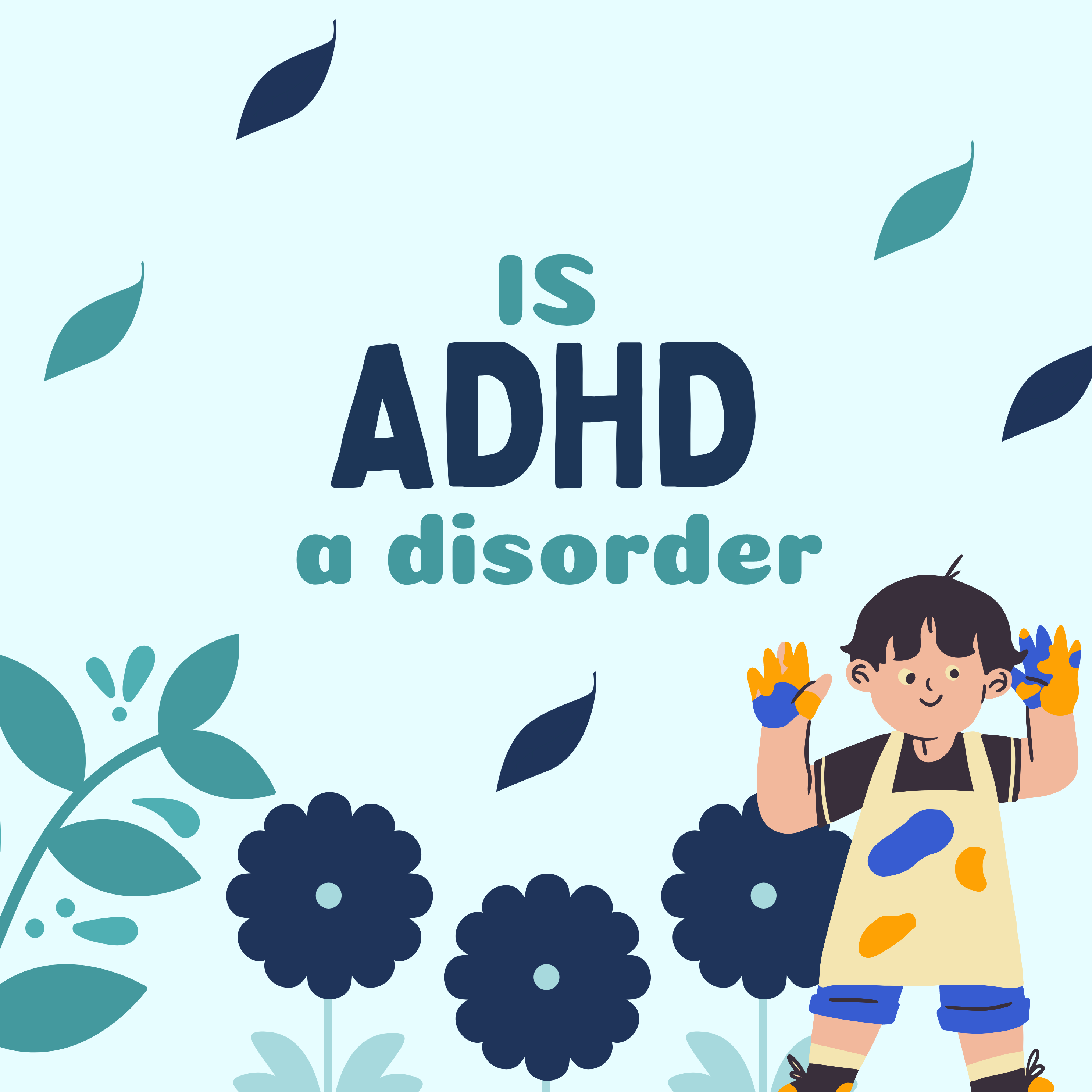 IS ADHD A DISORDER ?